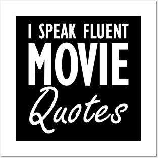 Movie - I speak fluent movie quotes w Posters and Art